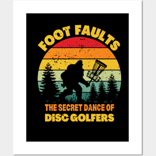 Foot Faults The Secret Dance Of Disc Golfers Posters and Art